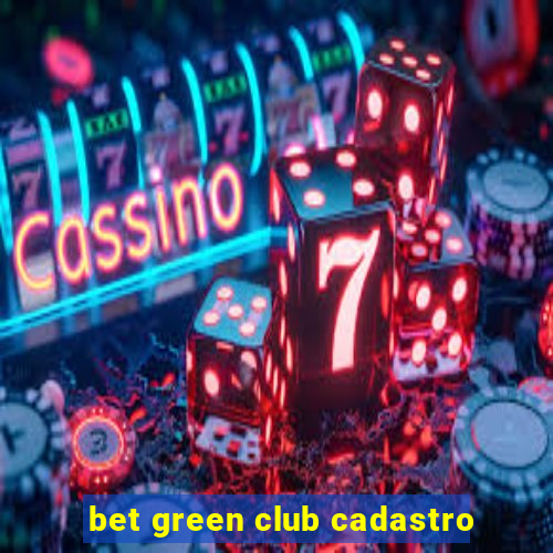 bet green club cadastro